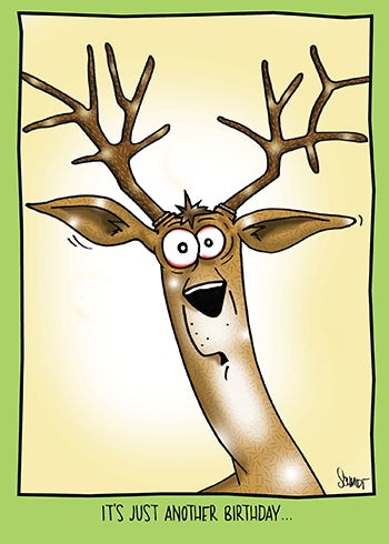 Inside message: Try not to get that deer in the headlights look Happy Birthday