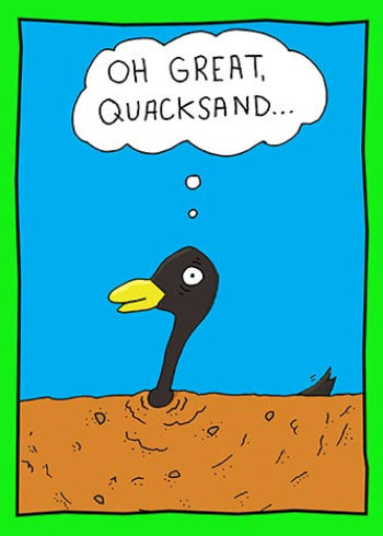 Quacksand | Funny Paper Encouragement Card